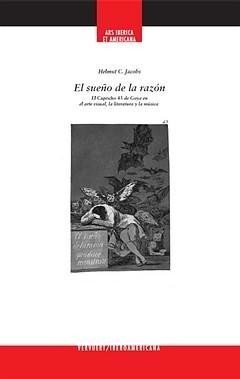 Novedad editorial. El sueño de la razón. El Capricho 43 de Goya en el arte visual, la literatura y la música.
