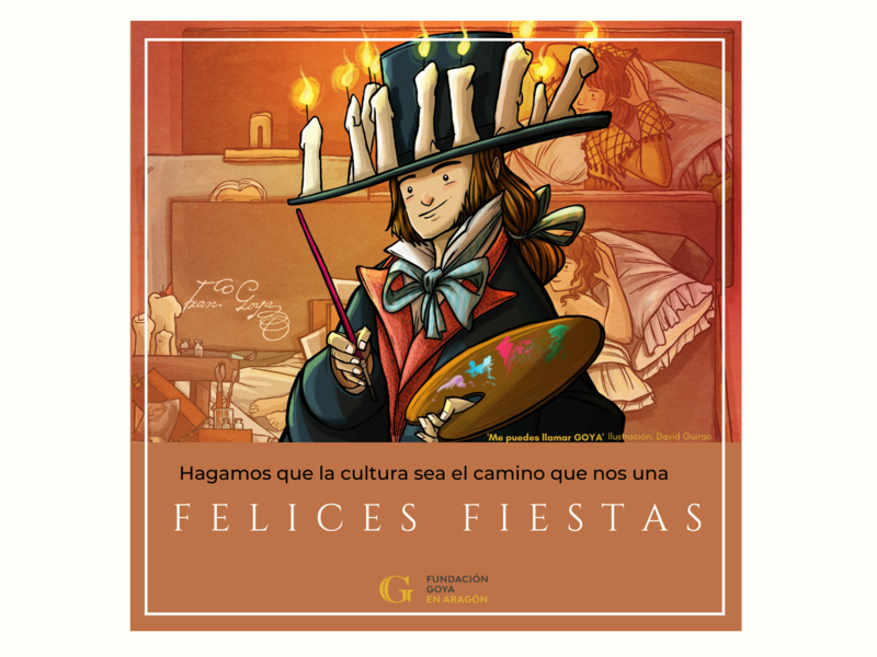 El equipo de la Fundación Goya en Aragón os desea ¡FELICES FIESTAS!